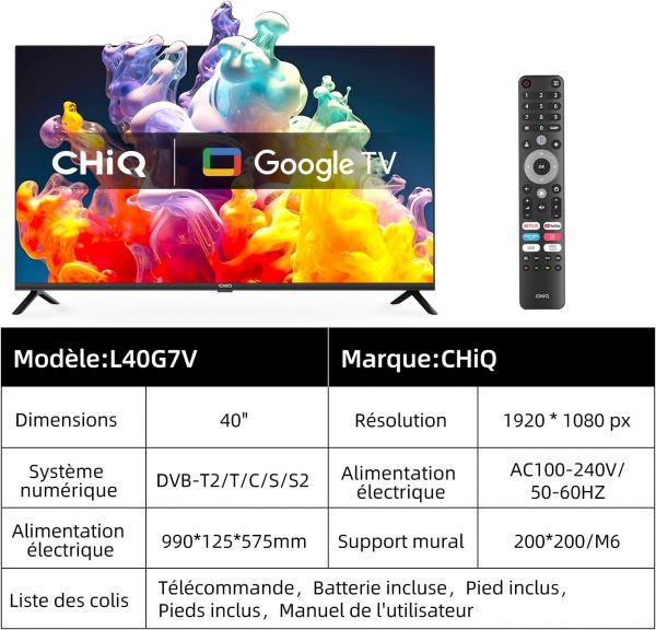 Téléviseur CHIQ 40 Pouces L40G7V, Google TV, FHD, Conception sans Cadre, Google Assistant, Google Play, Chromecast intégré, Triple syntoniseur, Wi-Fi 5G, Bluetooth, HDMI Arc,